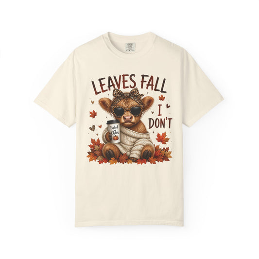 Leaves fall I DON’T!