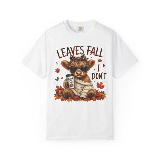 Leaves fall I DON’T!