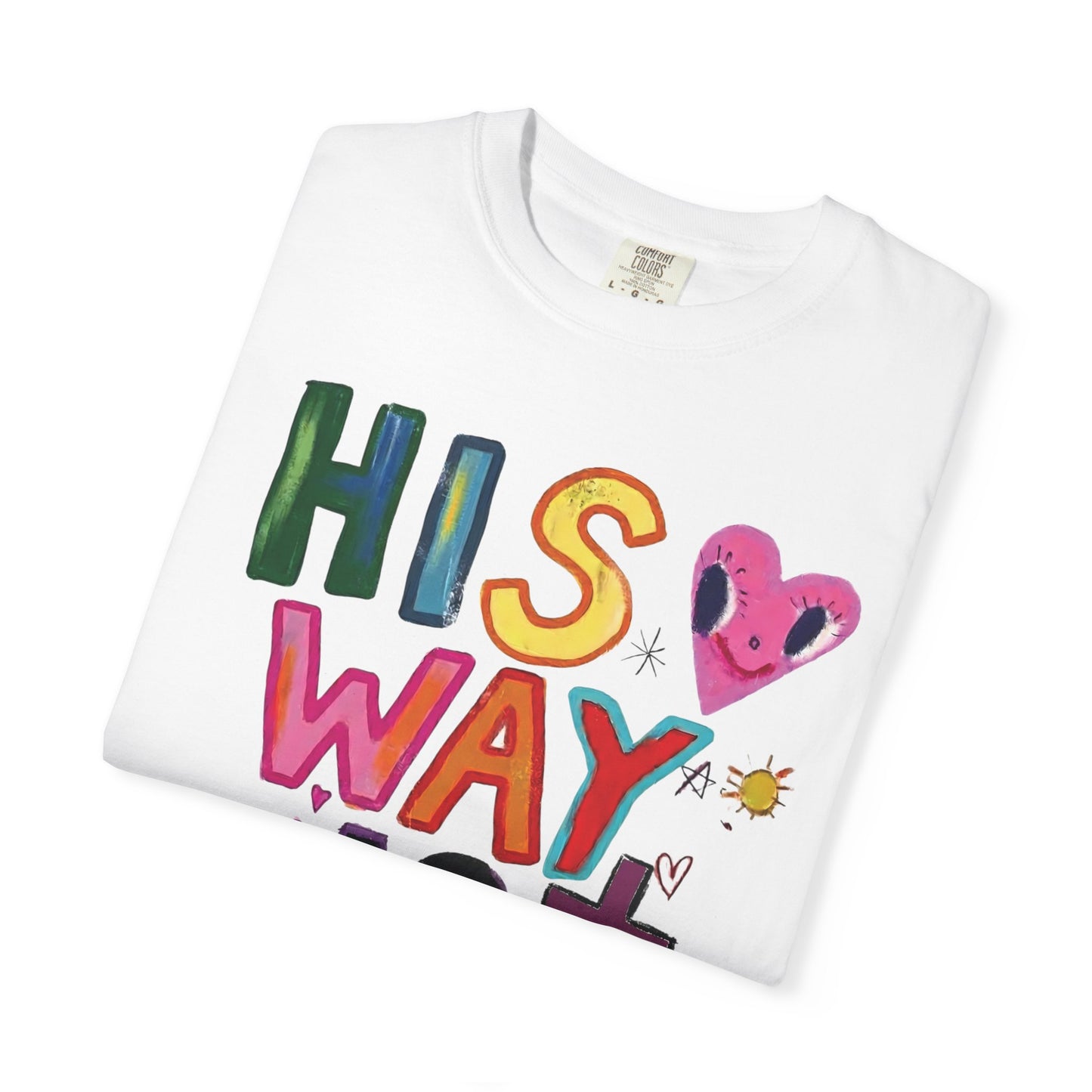 His Way Is Better T-Shirt.