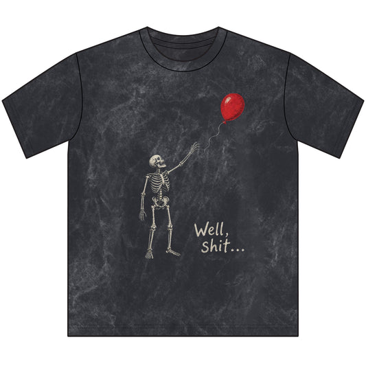 Well, Shit Skeleton Tee — Vintage Distressed Skull Balloon T‑Shirt