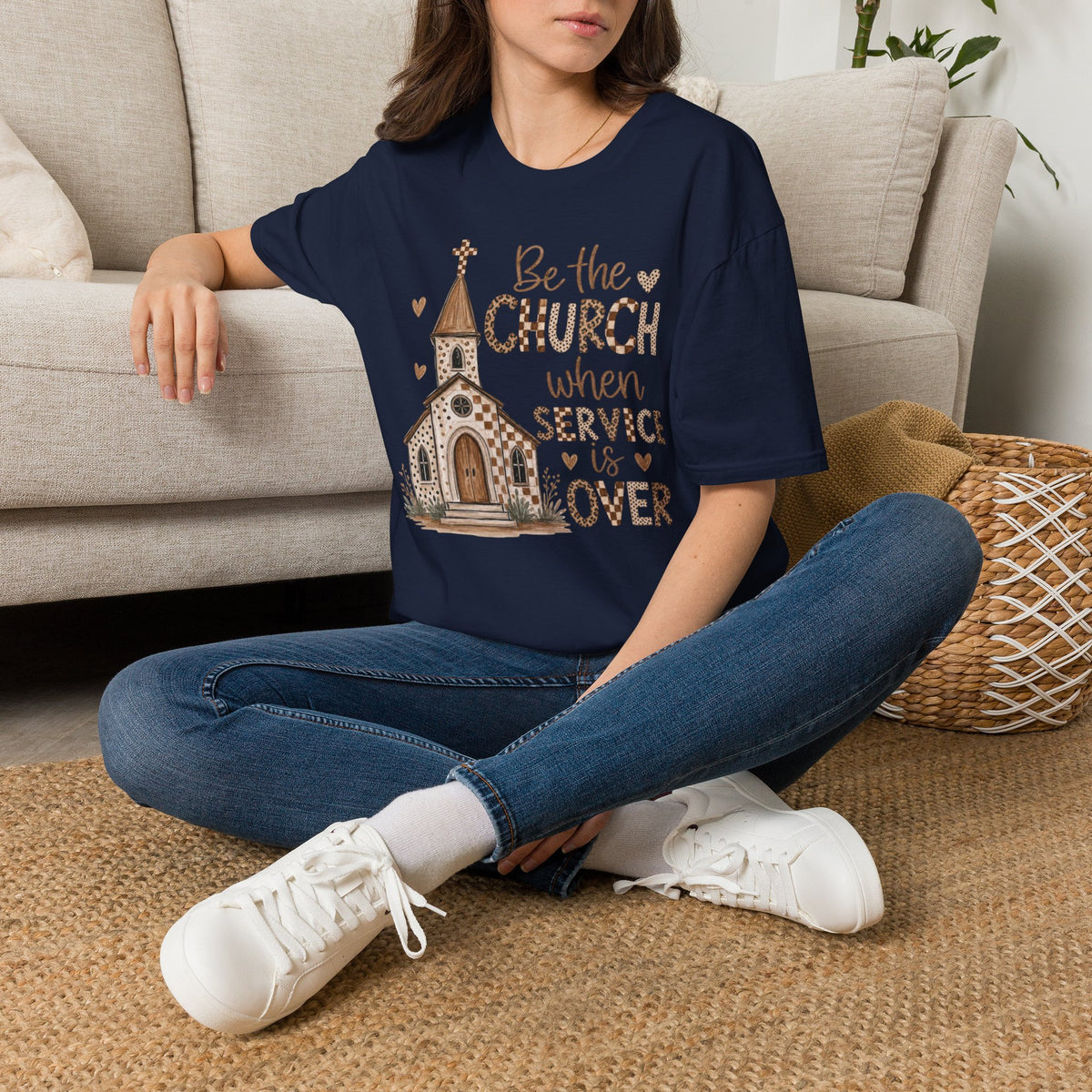 Be the Church when service is over- Tshirt